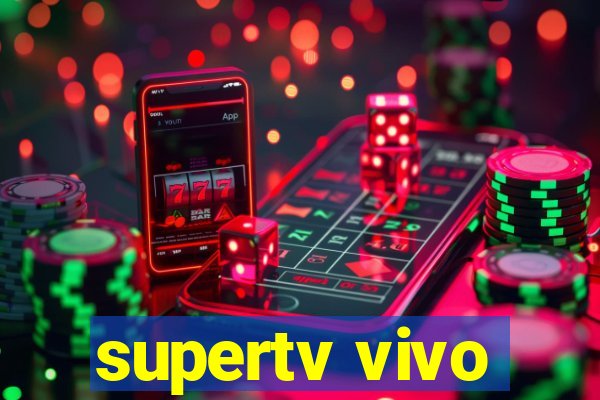 supertv vivo